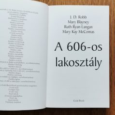   J. D. Robb (Nora Roberts); Mary Blayney; Ruth Ryan Langan; Mary Kay McComas: A 606-os lakosztály: Négy új, szenvedélyes történet  
