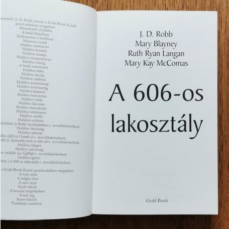 J. D. Robb (Nora Roberts); Mary Blayney; Ruth Ryan Langan; Mary Kay McComas: A 606-os lakosztály: Négy új, szenvedélyes történet  