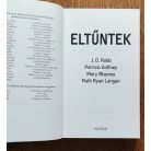 J. D. Robb (Nora Roberts); Mary Blayney; Ruth Ryan Langan; Patricia Gaffney: Eltűntek: Négy új, szenvedélyes történet  