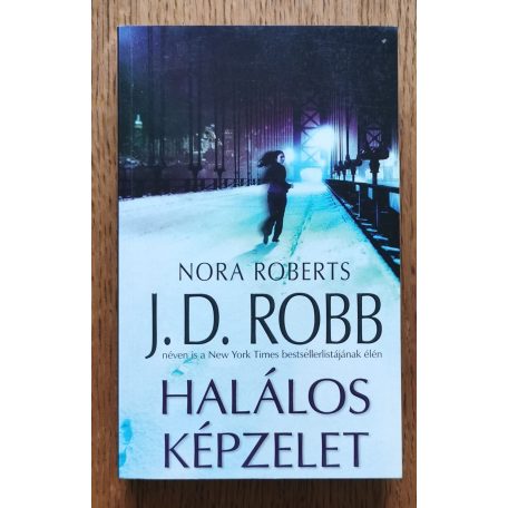 J. D. Robb (Nora Roberts): Halálos képzelet
