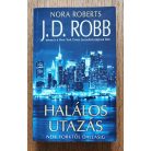 J. D. Robb (Nora Roberts): Halálos utazás - New Yorktól Dallasig