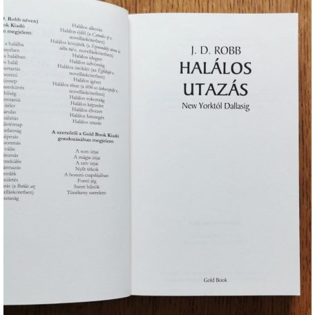 J. D. Robb (Nora Roberts): Halálos utazás - New Yorktól Dallasig