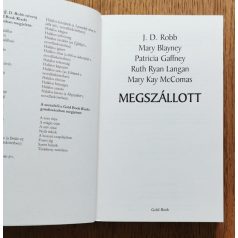   J. D. Robb (Nora Roberts); Mary Blayney; Patricia Gaffney; Ruth Ryan Langan; Mary Kay McComas: Megszállott: Öt új, félelmetes történet  