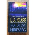 J. D. Robb (Nora Roberts): Halálos híresség