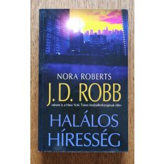 J. D. Robb (Nora Roberts): Halálos híresség
