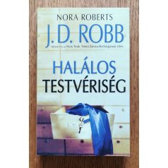 J. D. Robb (Nora Roberts): Halálos testvériség