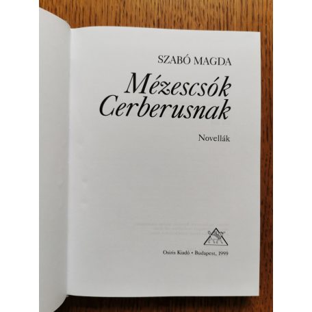 Szabó Magda: Mézescsók Cerberusnak