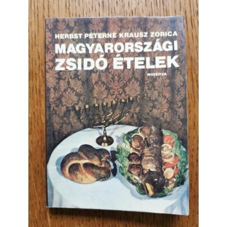 Herbst Péterné Krausz Zorica: Magyarországi zsidó ételek
