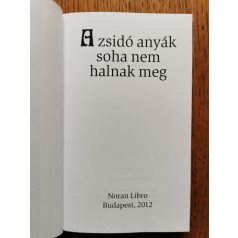 Natalie David-Weill: A zsidó anyák soha nem halnak meg