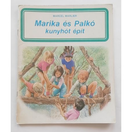 Gilbert Delahaye: Marika és Palkó kunyhót épít