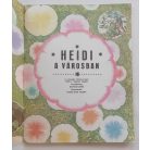 Marie-José Maury / Johanna Spyri: Heidi a városban