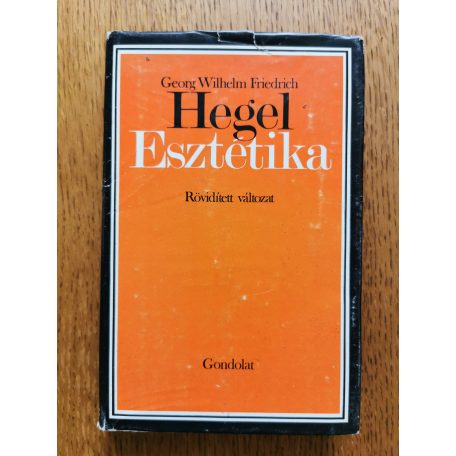 Georg Wilhelm Friedrich Hegel: Esztétika (rövidített változat)