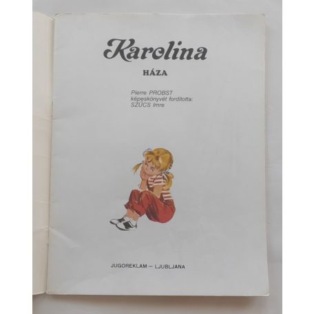 Pierre Probst: Karolina háza