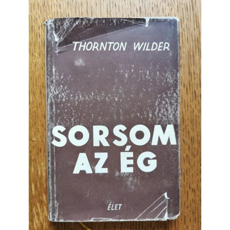 Thornton Wilder: Sorsom az ég 