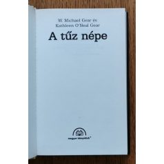 W. Michael Gear-Kathleen O'Neal Gear: A tűz népe