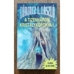   Lőrincz L. László: A tizenhárom kristálykoponya 1. (Újra a Kicsik!)