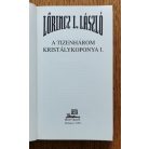 Lőrincz L. László: A tizenhárom kristálykoponya 1. (Újra a Kicsik!)