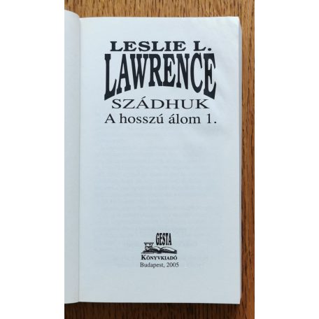Leslie L. Lawrence: Szádhuk - A hosszú álom 1-2.