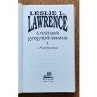 Leslie L. Lawrence: A vízidisznók gyöngyökről álmodnak 1-2.