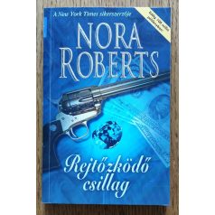   Nora Roberts: Mitrász csillagai trilógia: Rejtőzködő csillag - Foglyul ejtett csillag - Titokzatos csillag 