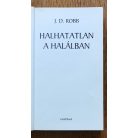 J. D. Robb (Nora Roberts): Halhatatlan a halálban