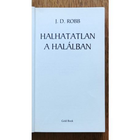 J. D. Robb (Nora Roberts): Halhatatlan a halálban