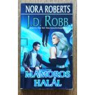 J. D. Robb (Nora Roberts): Mámoros halál