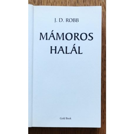 J. D. Robb (Nora Roberts): Mámoros halál