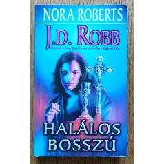 J. D. Robb (Nora Roberts): Halálos bosszú