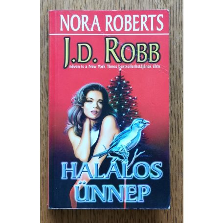 J. D. Robb (Nora Roberts): Halálos ünnep