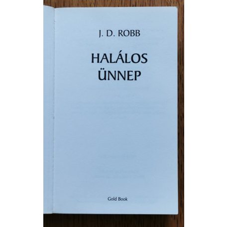 J. D. Robb (Nora Roberts): Halálos ünnep