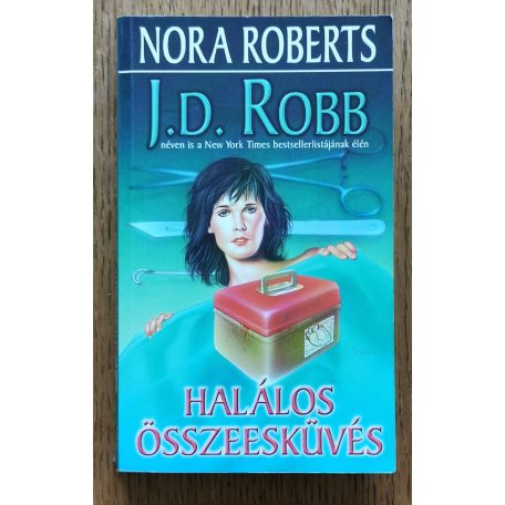 J. D. Robb (Nora Roberts): Halálos összeesküvés