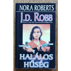 J. D. Robb (Nora Roberts): Halálos hűség