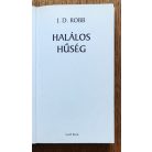 J. D. Robb (Nora Roberts): Halálos hűség