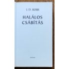 J. D. Robb (Nora Roberts): Halálos csábítás