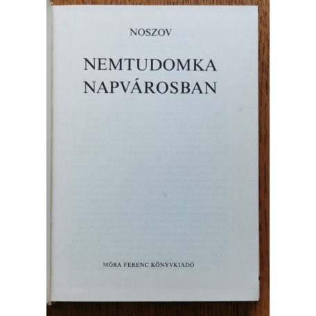 Noszov: Nemtudomka Napvárosban