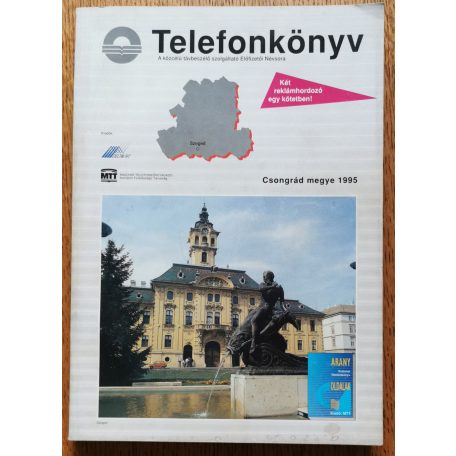 Telefonkönyv - Csongrád megye 1995 (benne: Arany Oldalak Csongrád megye 1994/95.)