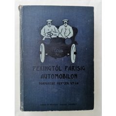 Barzini Luigi: Pekingtől Párisig automobilon 