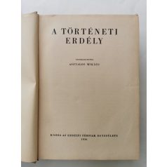   Asztalos Miklós (szerk.): A történeti Erdély (Első kiadás!)