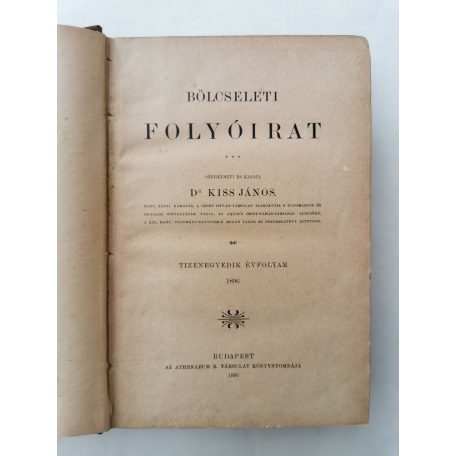Kiss János, Dr. (szerk.): Bölcseleti folyóirat XI. évf. 1896