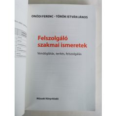   Onódi Ferenc - Török István János: Felszolgáló szakmai ismeretek - Vendéglátás, terítés, szervírozás