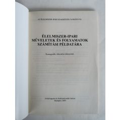   Kovács Sándor - Ondok Dezső: Élelmiszer-ipari műveletek és folyamatok számítási példatára