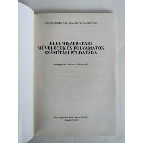 Kovács Sándor - Ondok Dezső: Élelmiszer-ipari műveletek és folyamatok számítási példatára