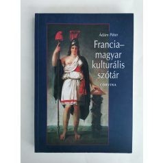 Ádám Péter: Francia-magyar kulturális szótár