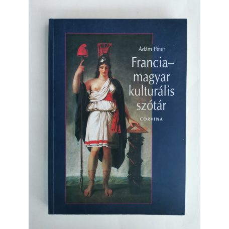 Ádám Péter: Francia-magyar kulturális szótár