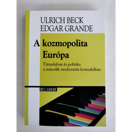 Ulrich Beck - Edgar Grande: A kozmopolita Európa