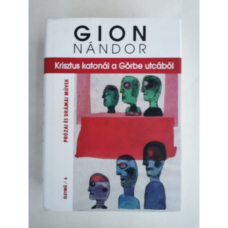 Gion Nándor: Krisztus katonái a Görbe utcából