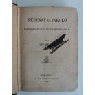 Hegyessy - Bolanden Konrád - Marion Crawford: Kereszt és vakoló / A hecckáplán / Via Crucis 