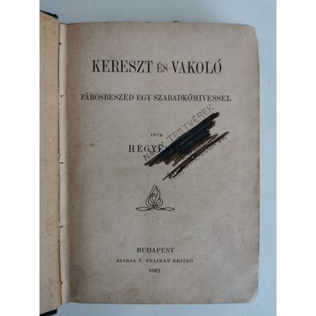 Hegyessy - Bolanden Konrád - Marion Crawford: Kereszt és vakoló / A hecckáplán / Via Crucis 