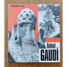 Moravánszky Ákos: Antoni Gaudí
